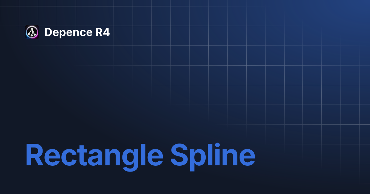 Rectangle Spline | Depence R4