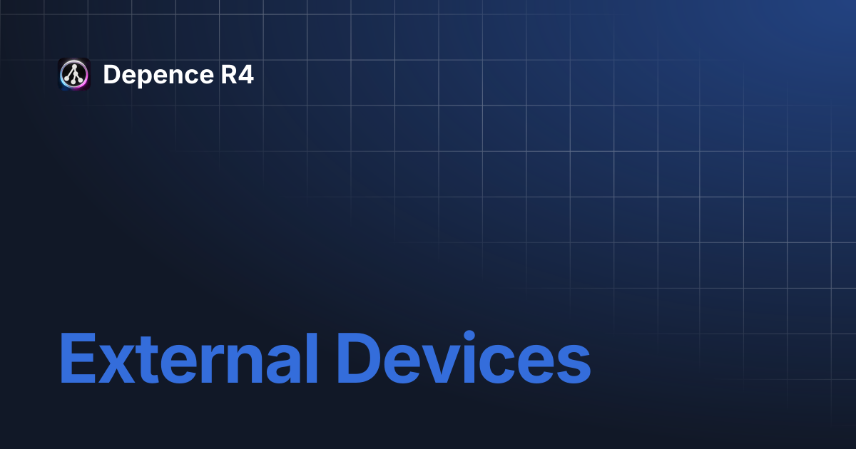External Devices | Depence R4