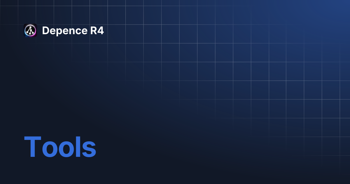 Tools | Depence R4